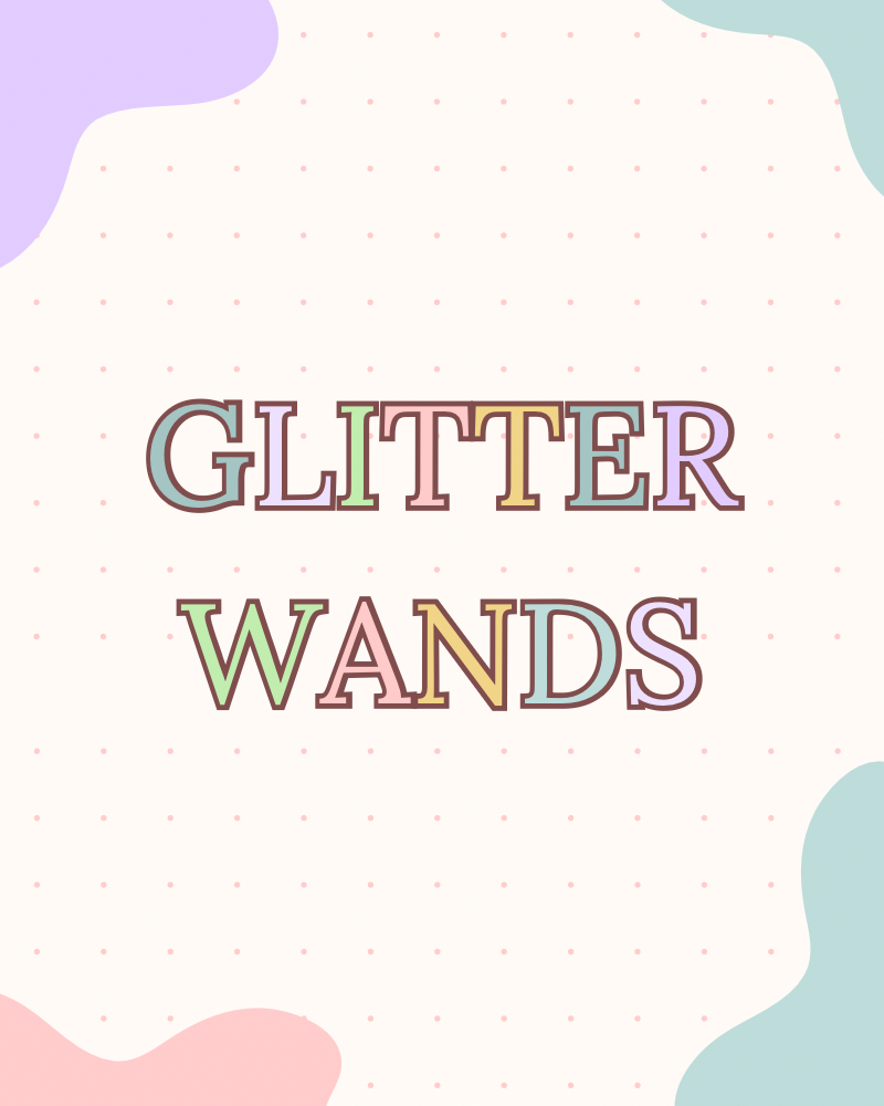 Glitter Wands